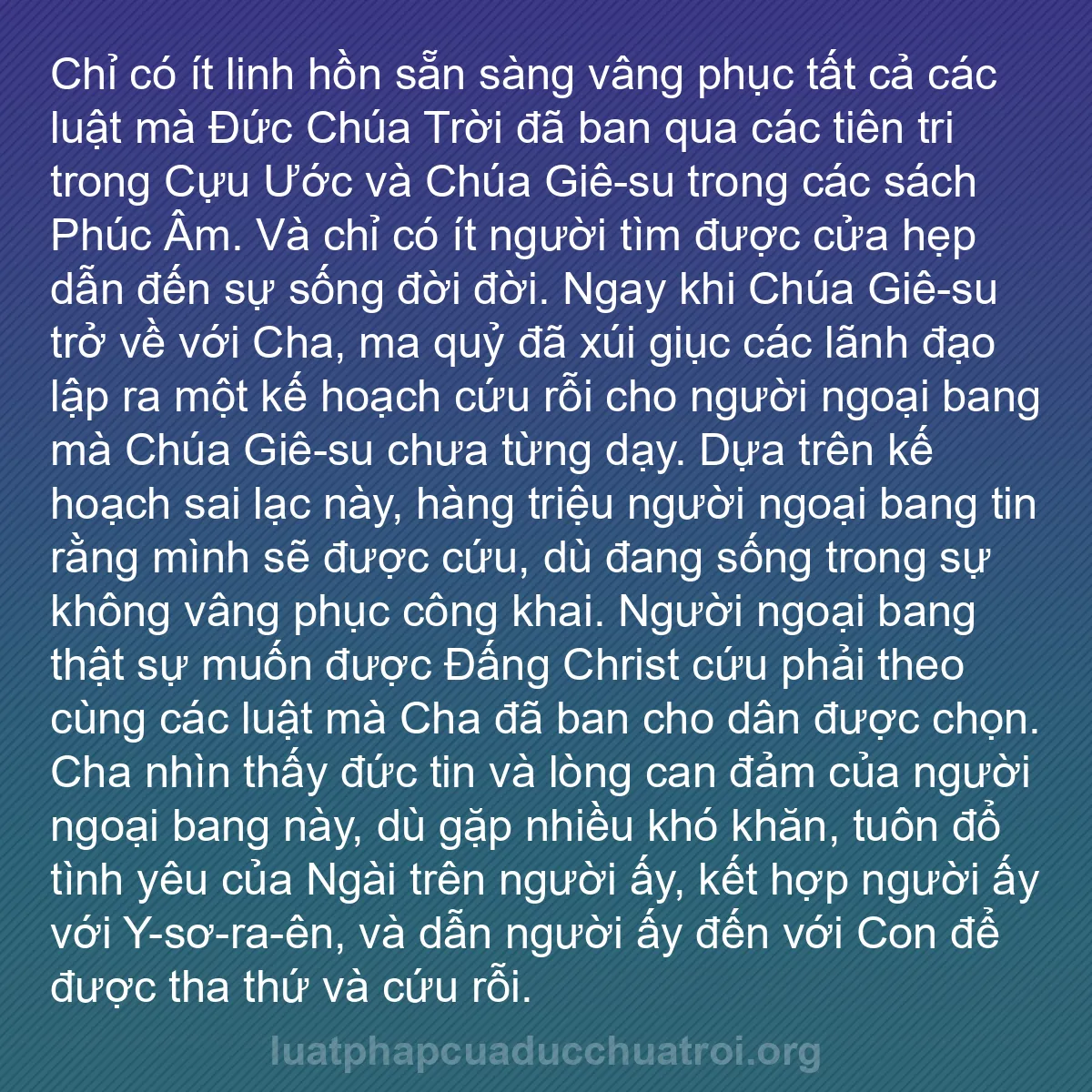 b0037 - Bài đăng về Luật pháp của Đức Chúa Trời: Chỉ có ít linh hồn sẵn sàng vâng phục tất cả các luật mà Đức...