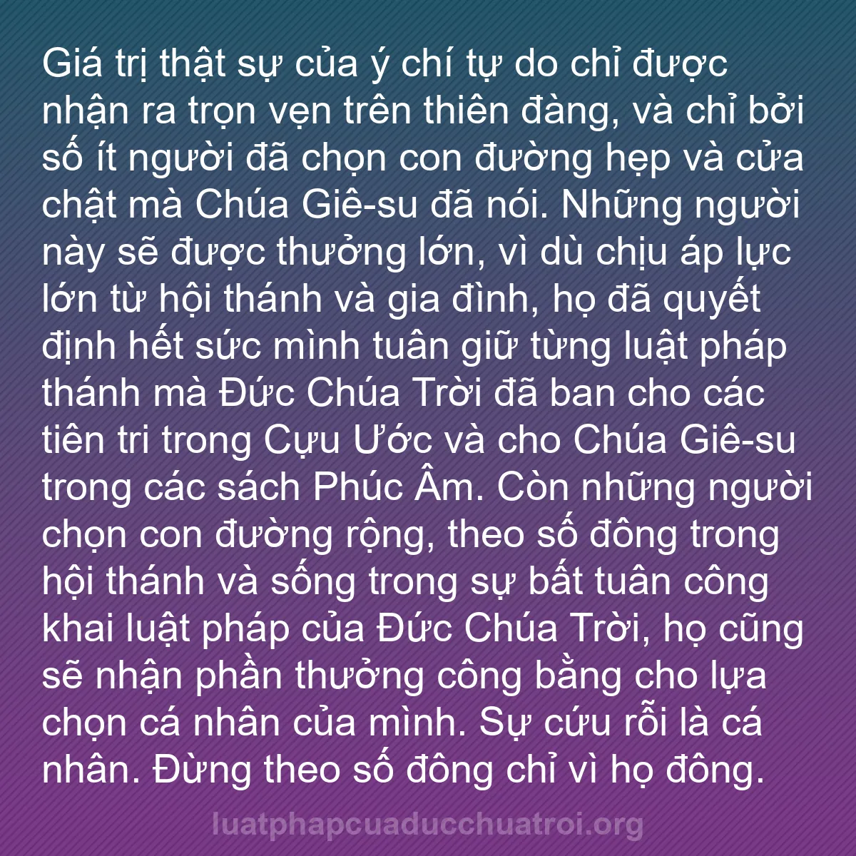 b0054 - Bài đăng về Luật pháp của Đức Chúa Trời: Giá trị thật sự của ý chí tự do chỉ được nhận ra trọn vẹn trên...