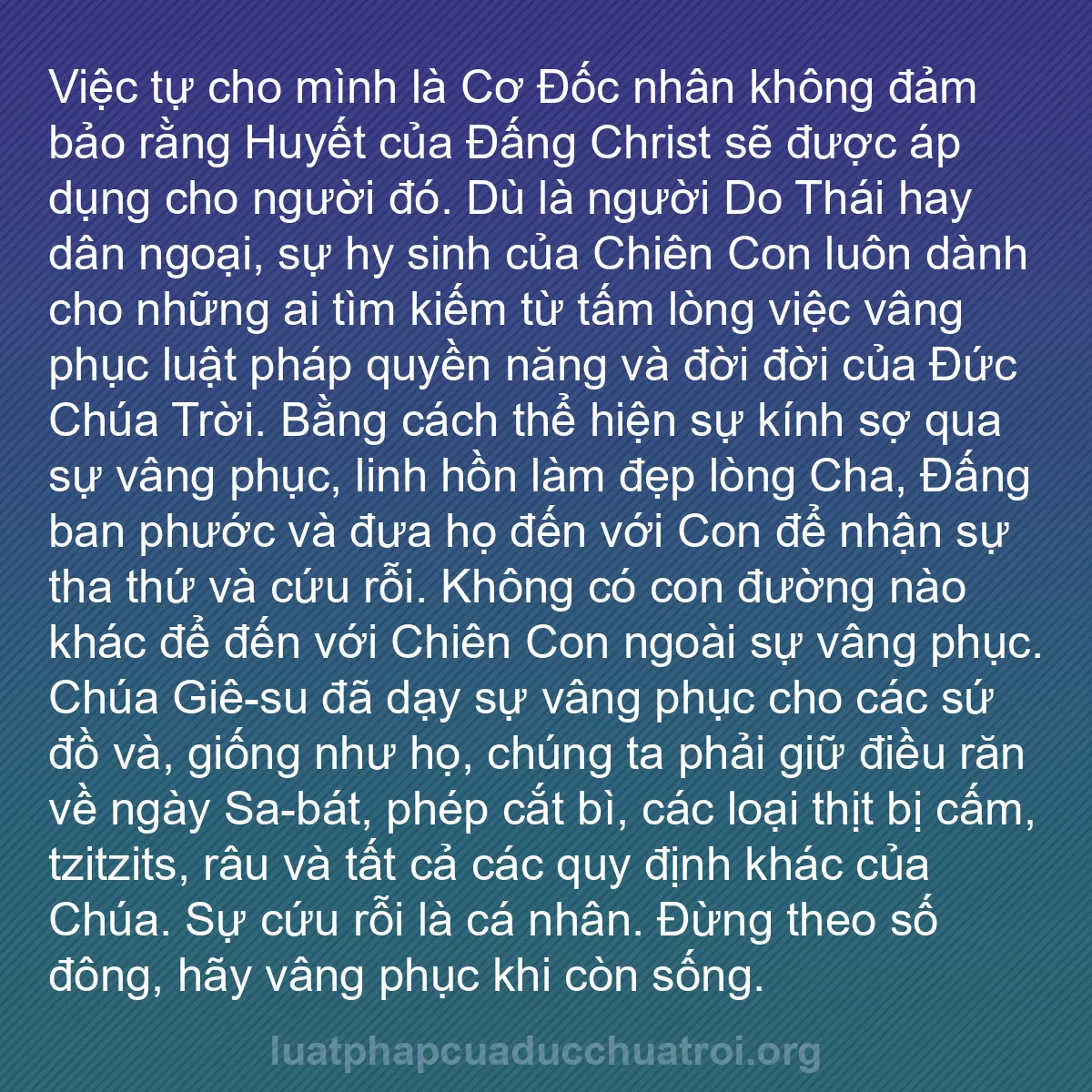 b0057 - Bài đăng về Luật pháp của Đức Chúa Trời: Việc tự cho mình là Cơ Đốc nhân không đảm bảo rằng Huyết của...
