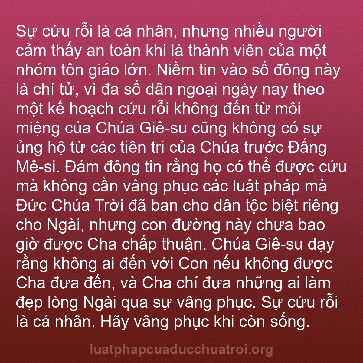 b0059 - Bài đăng về Luật pháp của Đức Chúa Trời: Sự cứu rỗi là cá nhân, nhưng nhiều người cảm thấy an toàn khi...