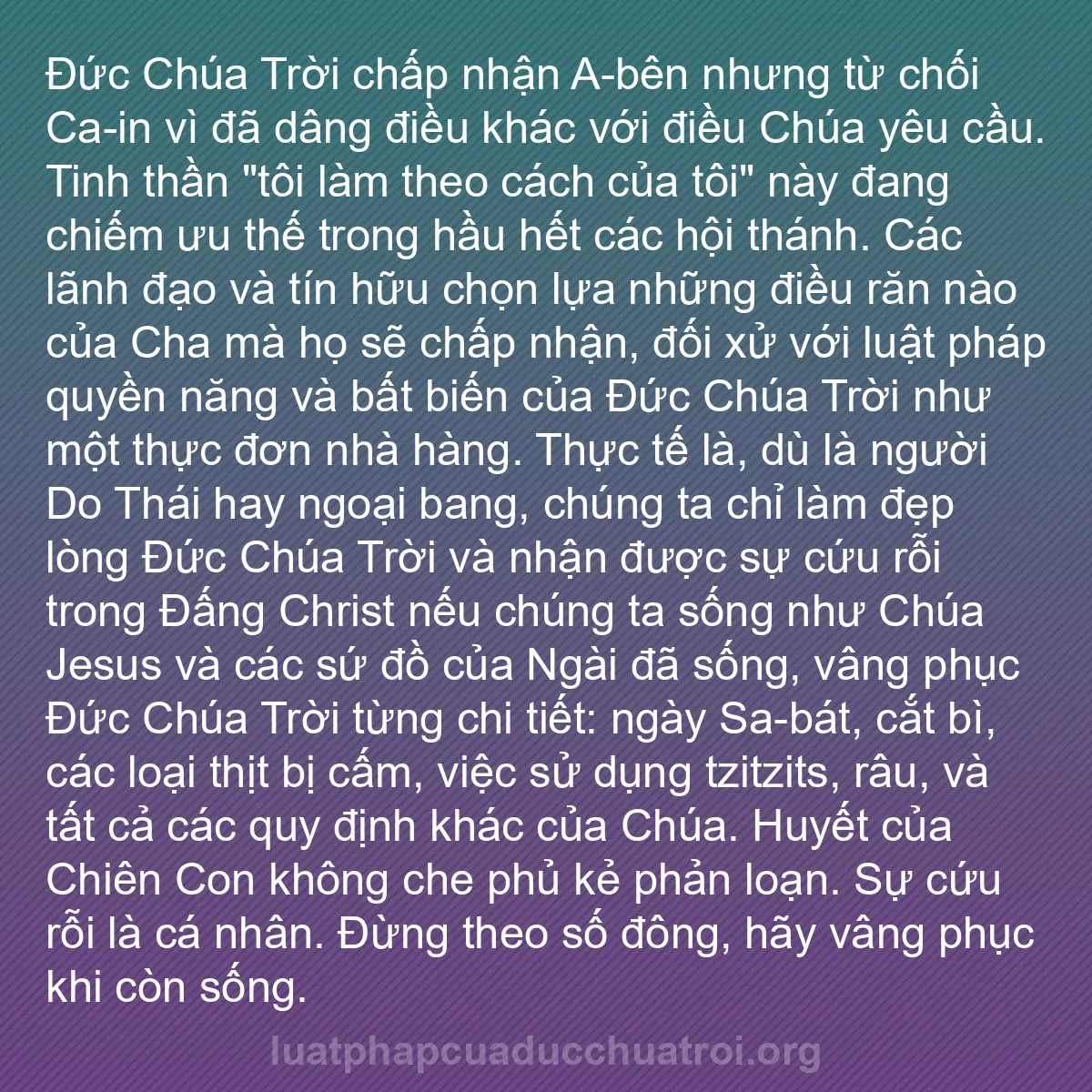 b0064 - Bài đăng về Luật pháp của Đức Chúa Trời: Đức Chúa Trời chấp nhận A-bên nhưng từ chối Ca-in vì đã dâng...