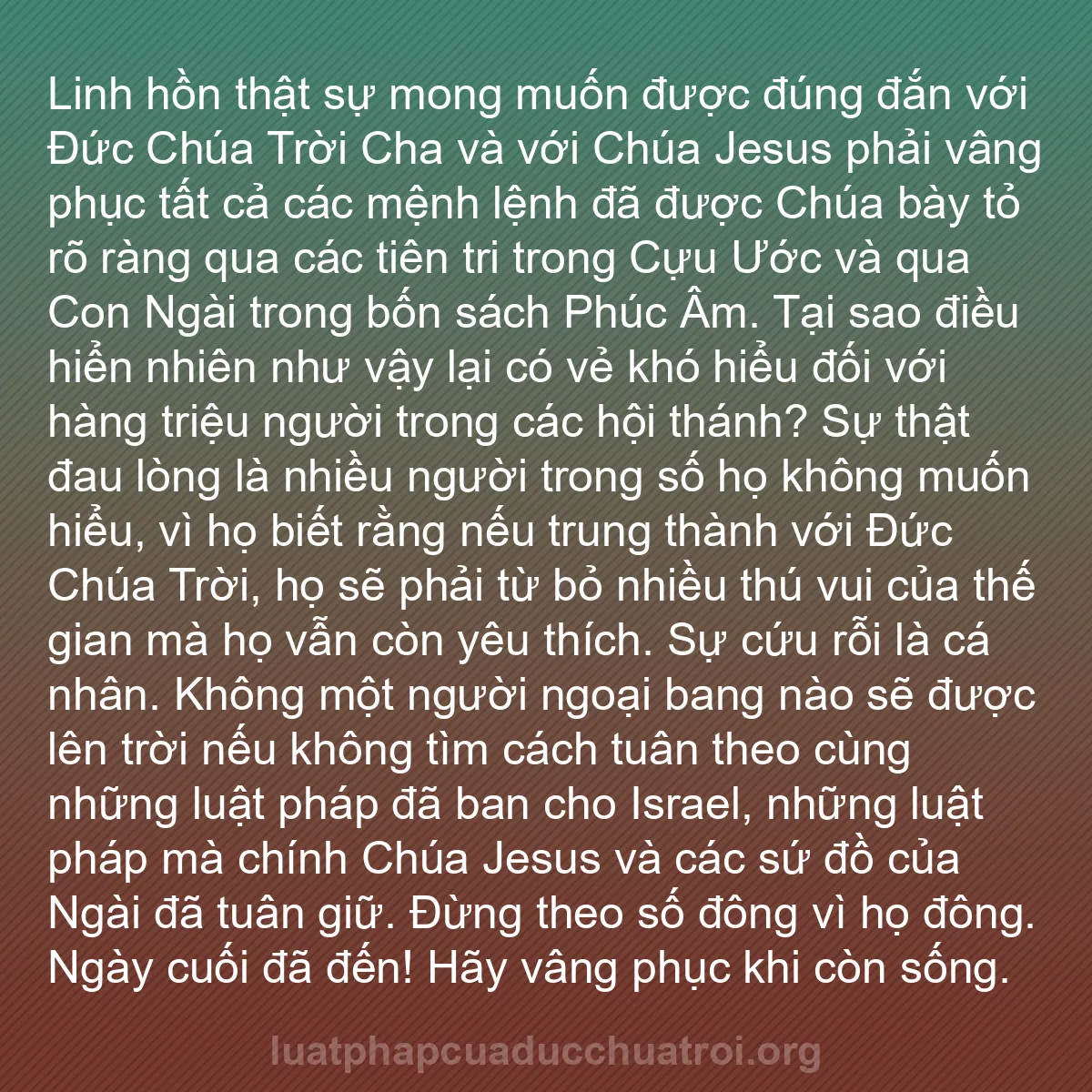 b0073 - Bài đăng về Luật pháp của Đức Chúa Trời: Linh hồn thật sự mong muốn được đúng đắn với Đức Chúa Trời Cha...