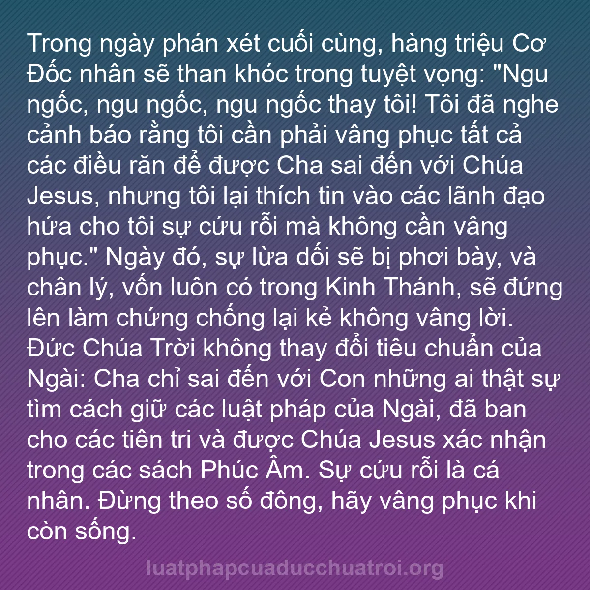 b0074 - Bài đăng về Luật pháp của Đức Chúa Trời: Trong ngày phán xét cuối cùng, hàng triệu Cơ Đốc nhân sẽ than...