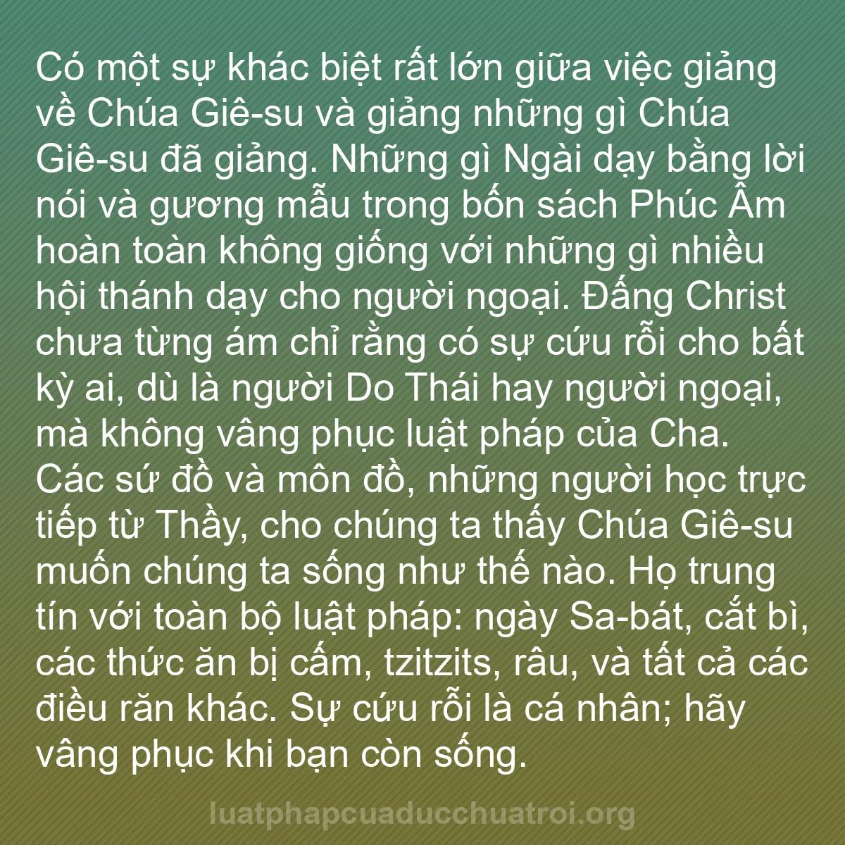 b0083 - Bài đăng về Luật pháp của Đức Chúa Trời: Có một sự khác biệt rất lớn giữa việc giảng về Chúa Giê-su và...