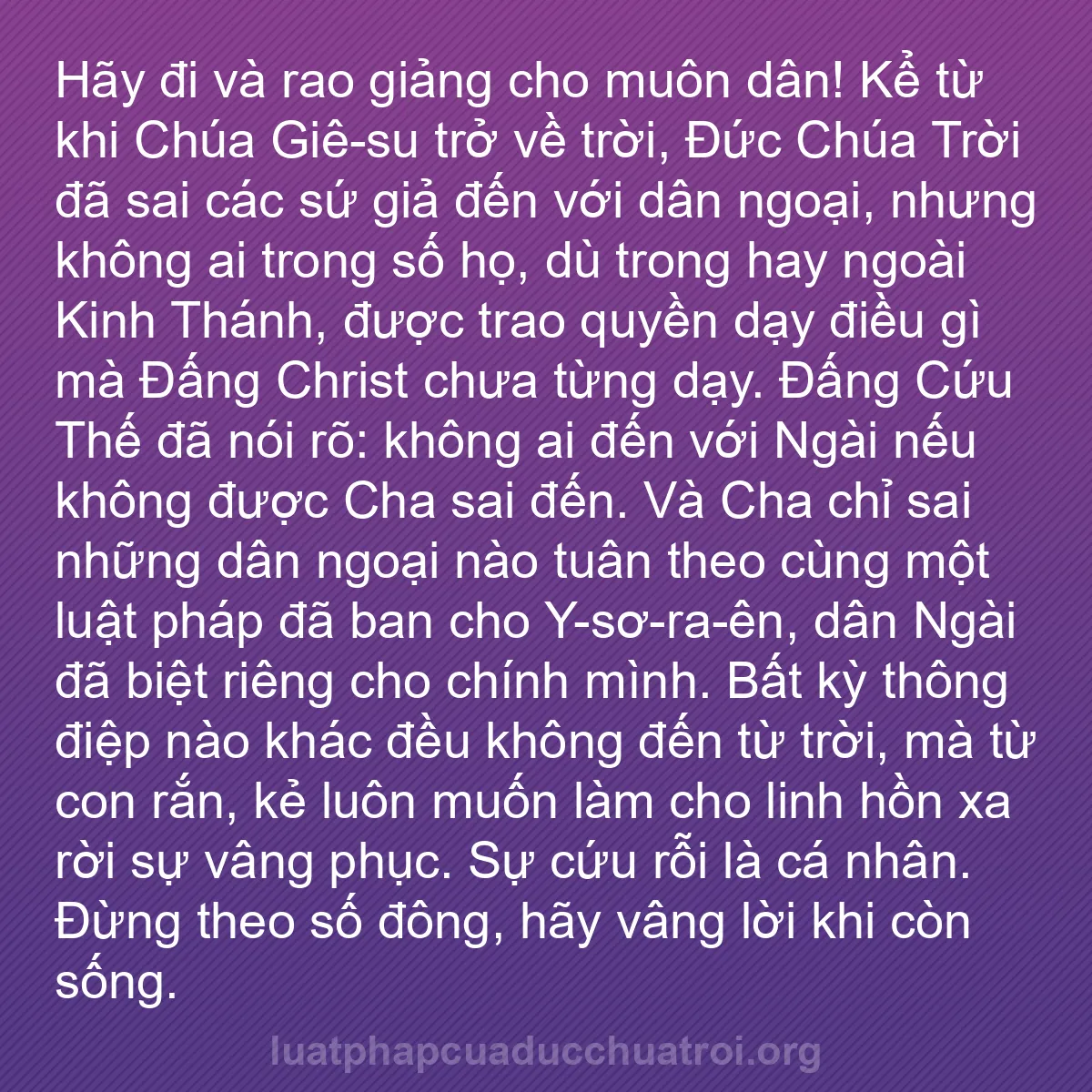 b0111 - Bài đăng về Luật pháp của Đức Chúa Trời: Hãy đi và rao giảng cho muôn dân! Kể từ khi Chúa Giê-su trở...