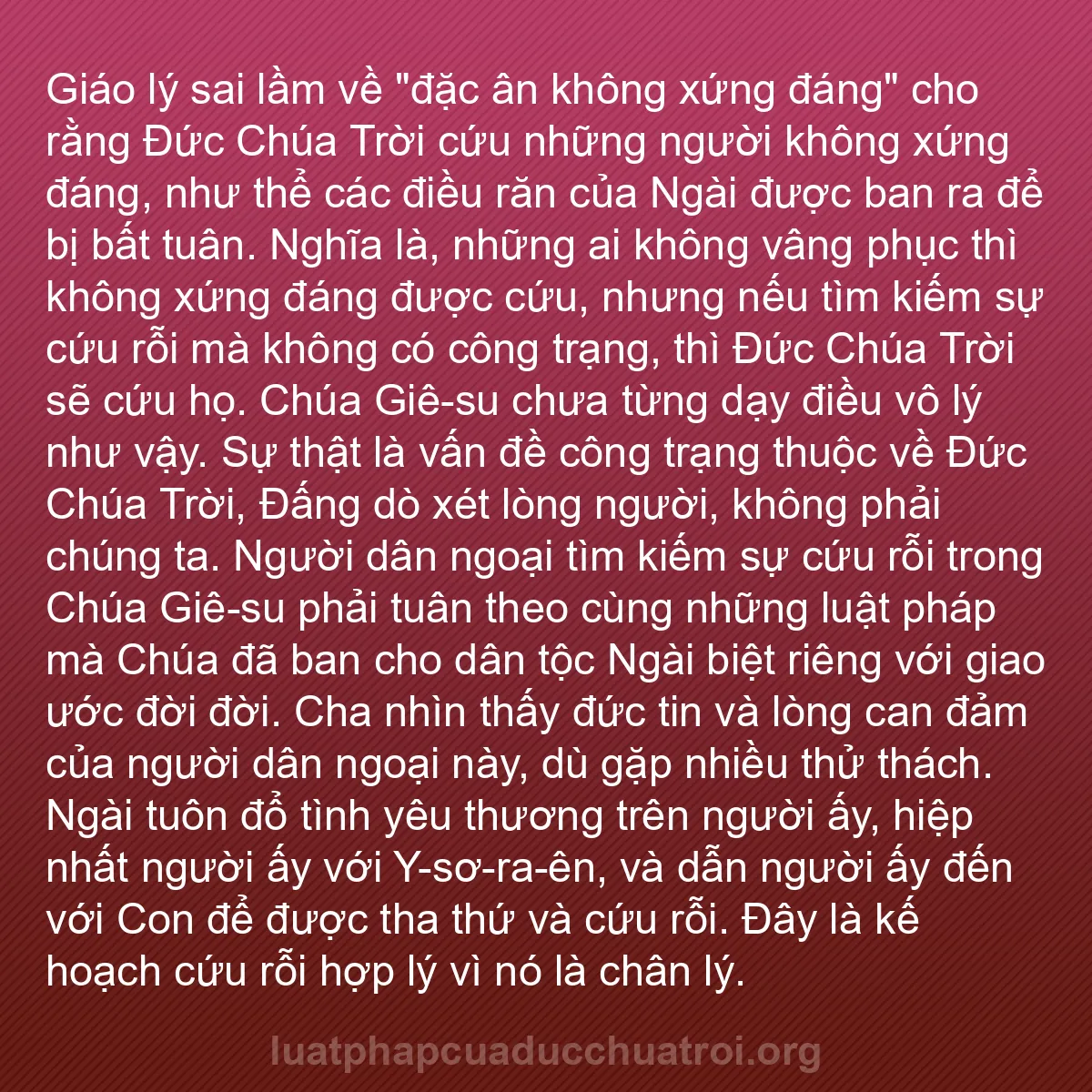 b0119 - Bài đăng về Luật pháp của Đức Chúa Trời: Giáo lý sai lầm về "đặc ân không xứng đáng" cho rằng Đức Chúa...