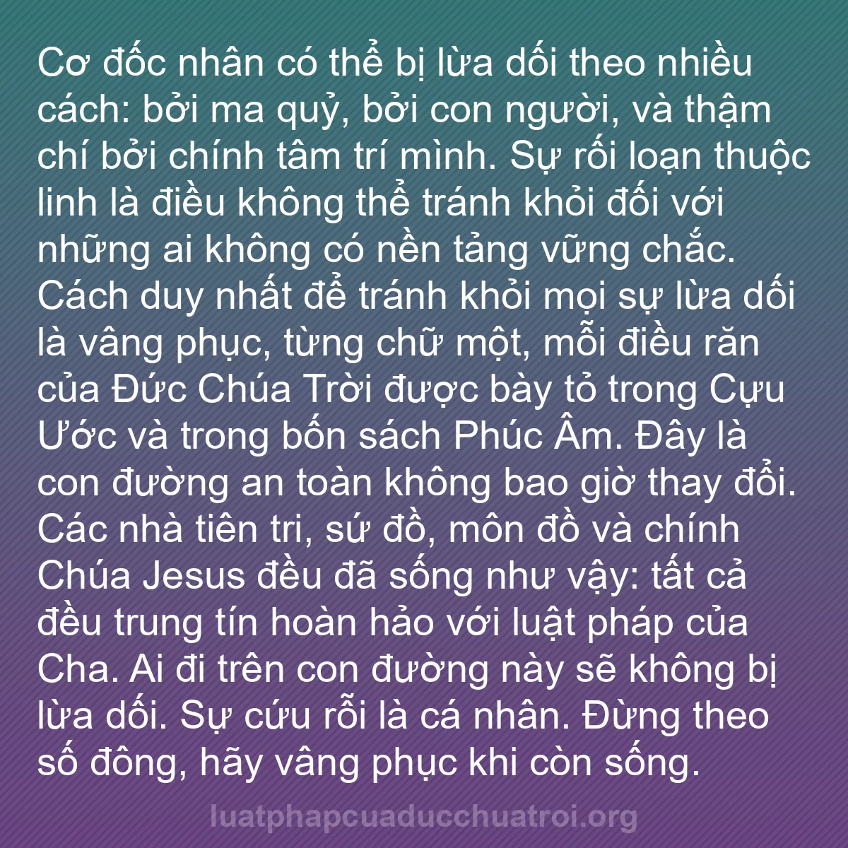 b0124 - Bài đăng về Luật pháp của Đức Chúa Trời: Cơ đốc nhân có thể bị lừa dối theo nhiều cách: bởi ma quỷ, bởi...
