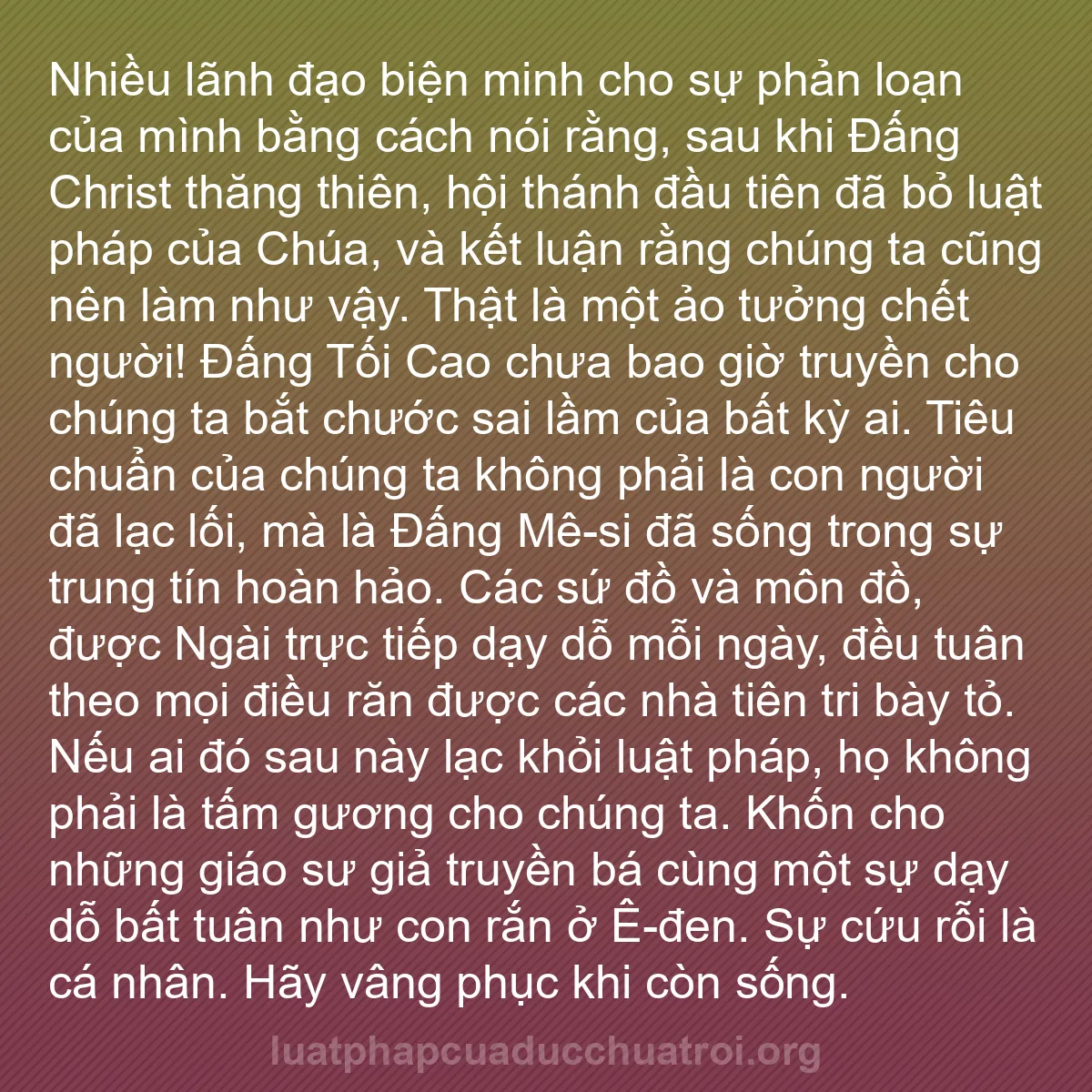 b0128 - Bài đăng về Luật pháp của Đức Chúa Trời: Nhiều lãnh đạo biện minh cho sự phản loạn của mình bằng cách...