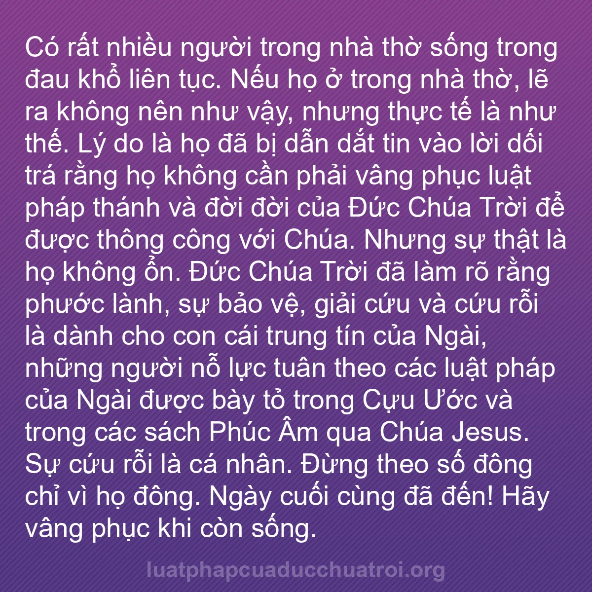 b0131 - Bài đăng về Luật pháp của Đức Chúa Trời: Có rất nhiều người trong nhà thờ sống trong đau khổ liên tục....