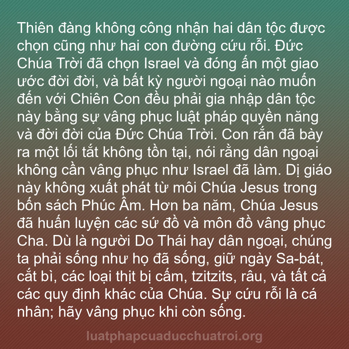 b0133 - Bài đăng về Luật pháp của Đức Chúa Trời: Thiên đàng không công nhận hai dân tộc được chọn cũng như hai...