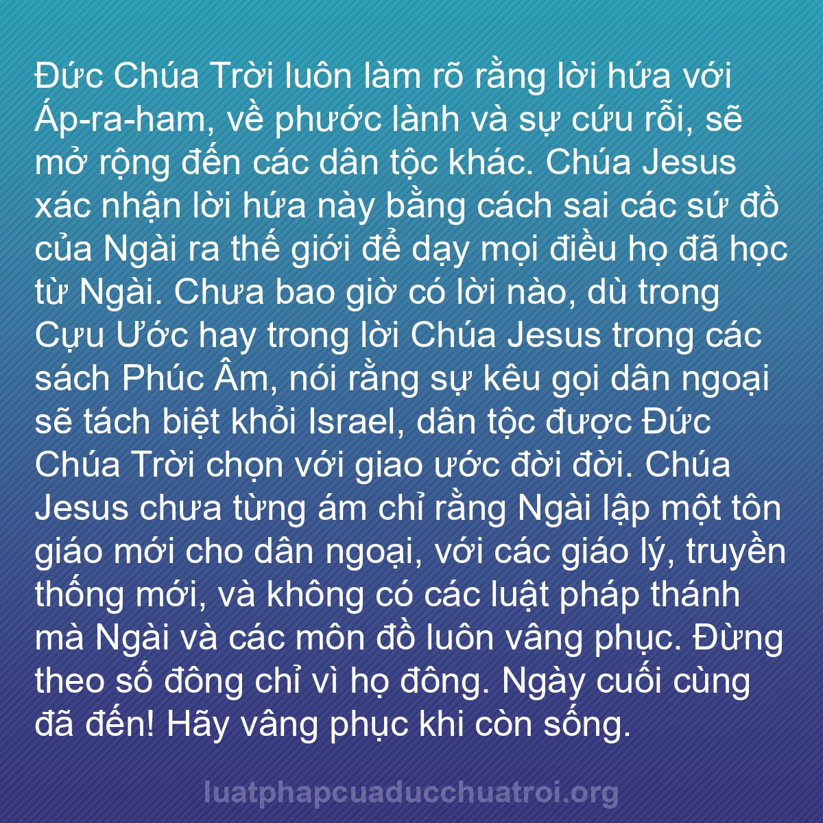 b0135 - Bài đăng về Luật pháp của Đức Chúa Trời: Đức Chúa Trời luôn làm rõ rằng lời hứa với Áp-ra-ham, về phước...