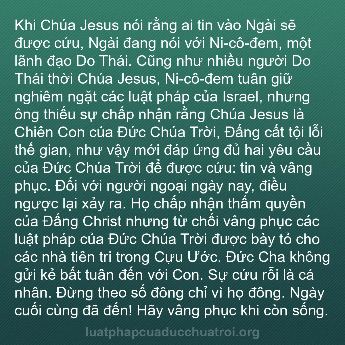 b0140 - Bài đăng về Luật pháp của Đức Chúa Trời: Khi Chúa Jesus nói rằng ai tin vào Ngài sẽ được cứu, Ngài đang...