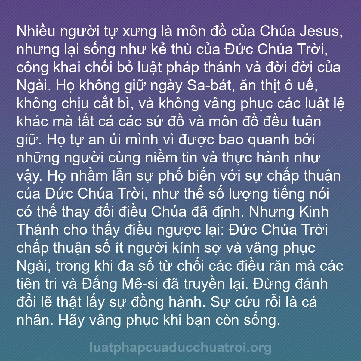 b0142 - Bài đăng về Luật pháp của Đức Chúa Trời: Nhiều người tự xưng là môn đồ của Chúa Jesus, nhưng lại sống...
