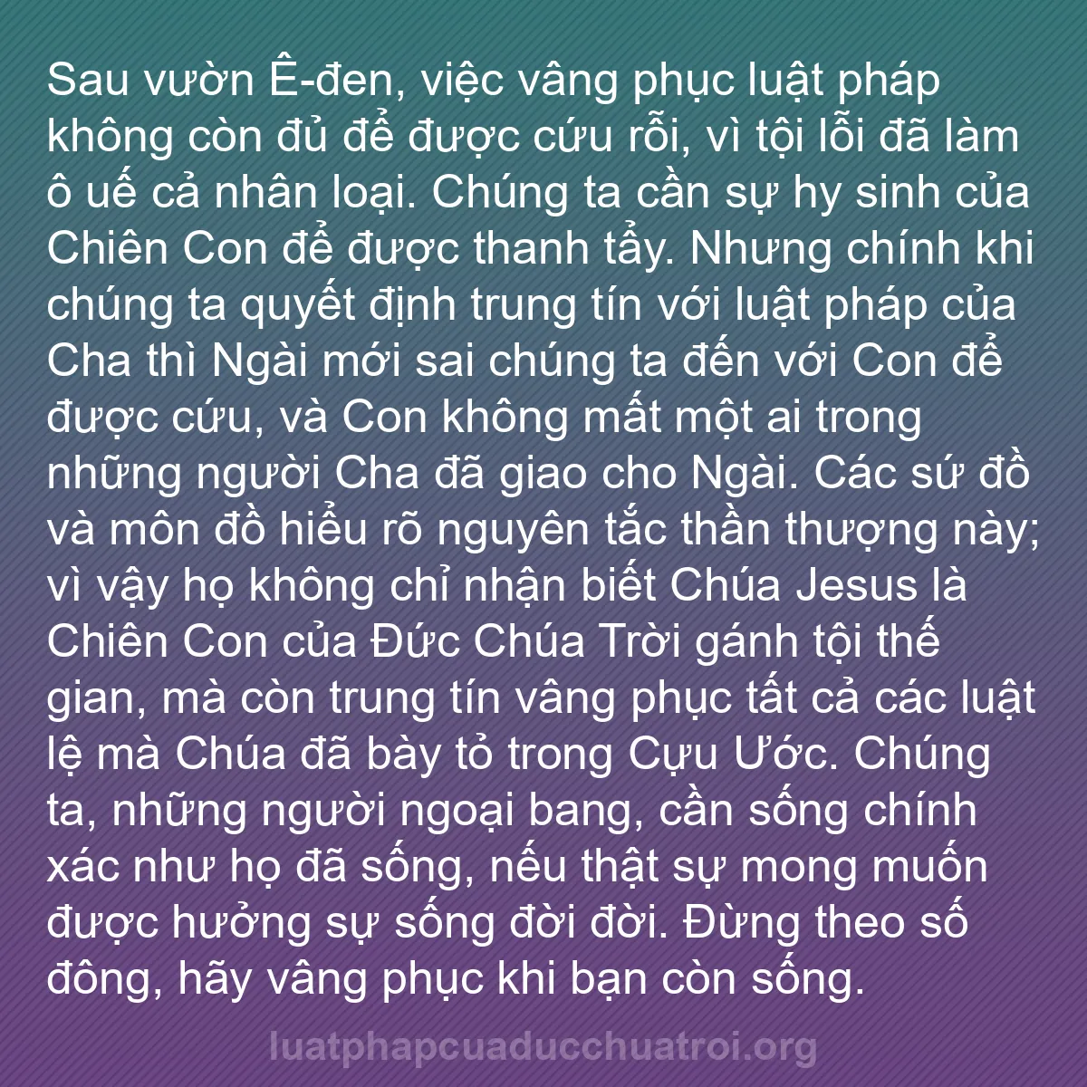 b0144 - Bài đăng về Luật pháp của Đức Chúa Trời: Sau vườn Ê-đen, việc vâng phục luật pháp không còn đủ để được...