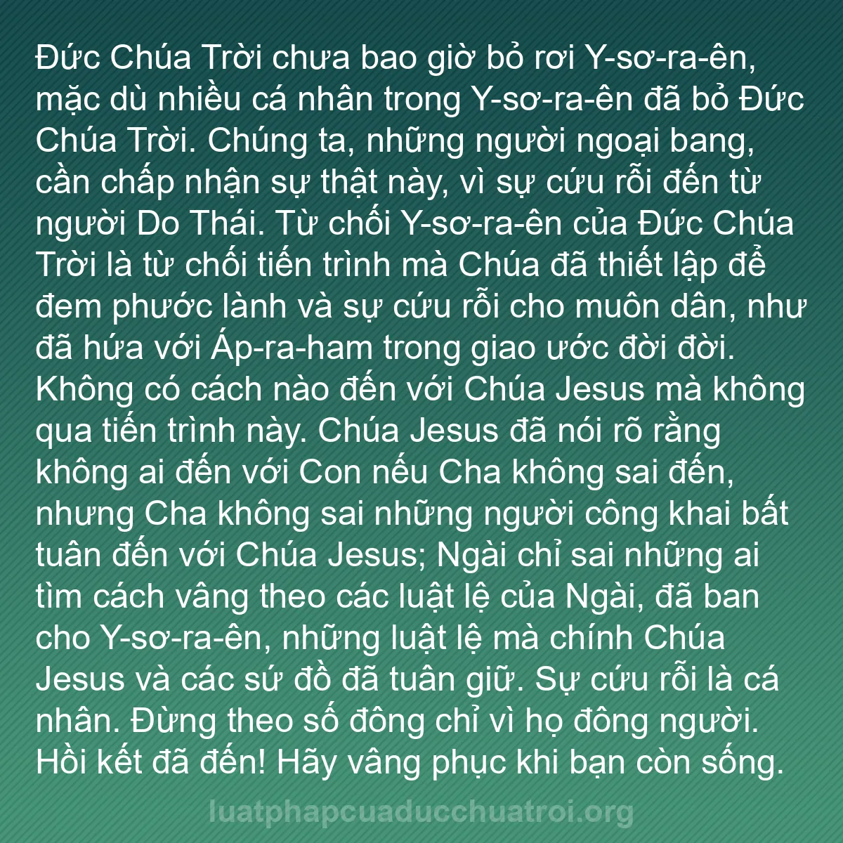b0145 - Bài đăng về Luật pháp của Đức Chúa Trời: Đức Chúa Trời chưa bao giờ bỏ rơi Y-sơ-ra-ên, mặc dù nhiều cá...