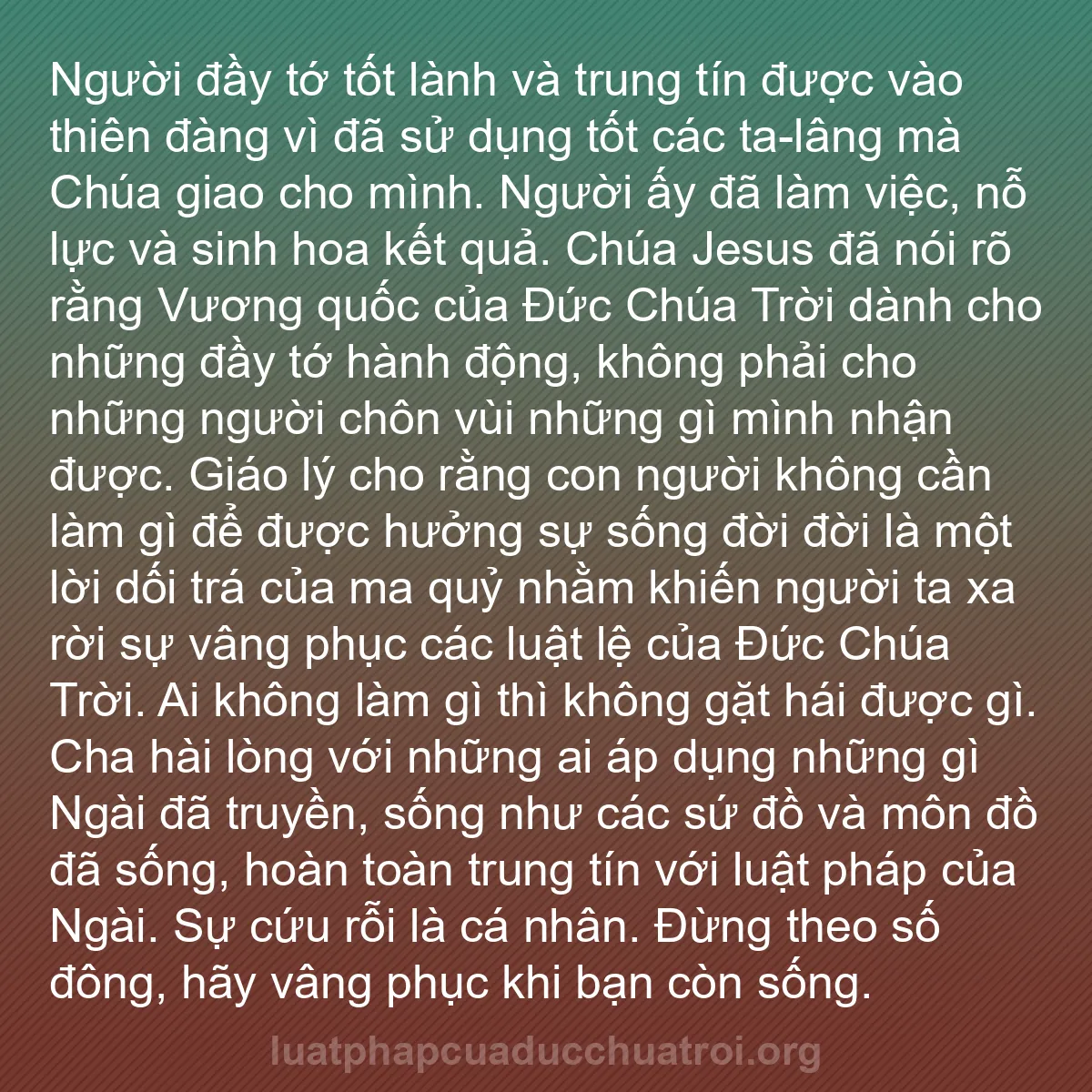 b0153 - Bài đăng về Luật pháp của Đức Chúa Trời: Người đầy tớ tốt lành và trung tín được vào thiên đàng vì đã...