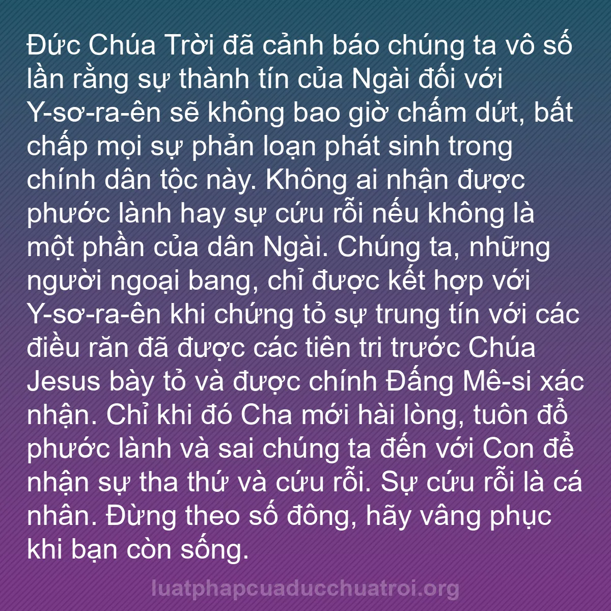 b0154 - Bài đăng về Luật pháp của Đức Chúa Trời: Đức Chúa Trời đã cảnh báo chúng ta vô số lần rằng sự thành tín...