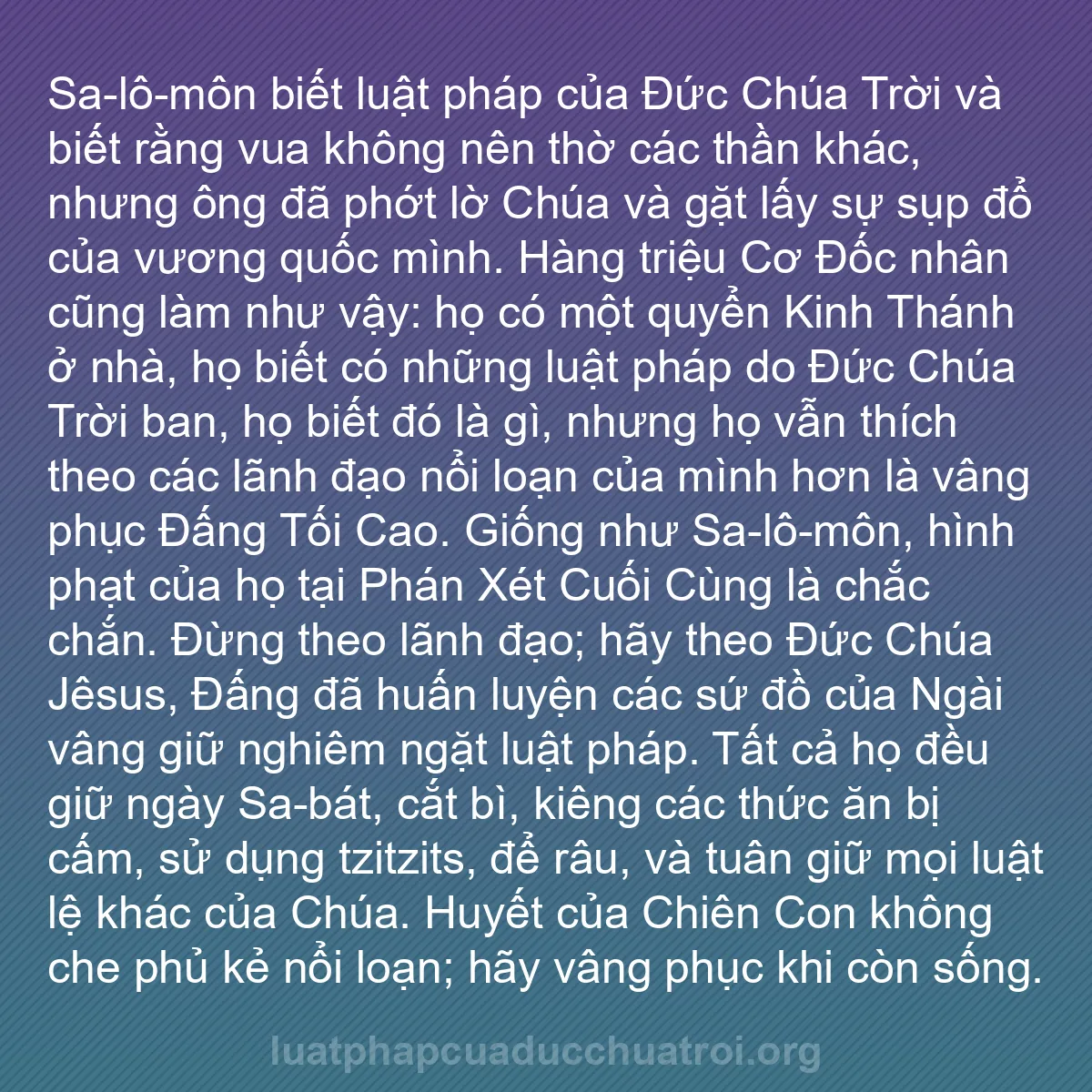 b0162 - Bài đăng về Luật pháp của Đức Chúa Trời: Sa-lô-môn biết luật pháp của Đức Chúa Trời và biết rằng vua...