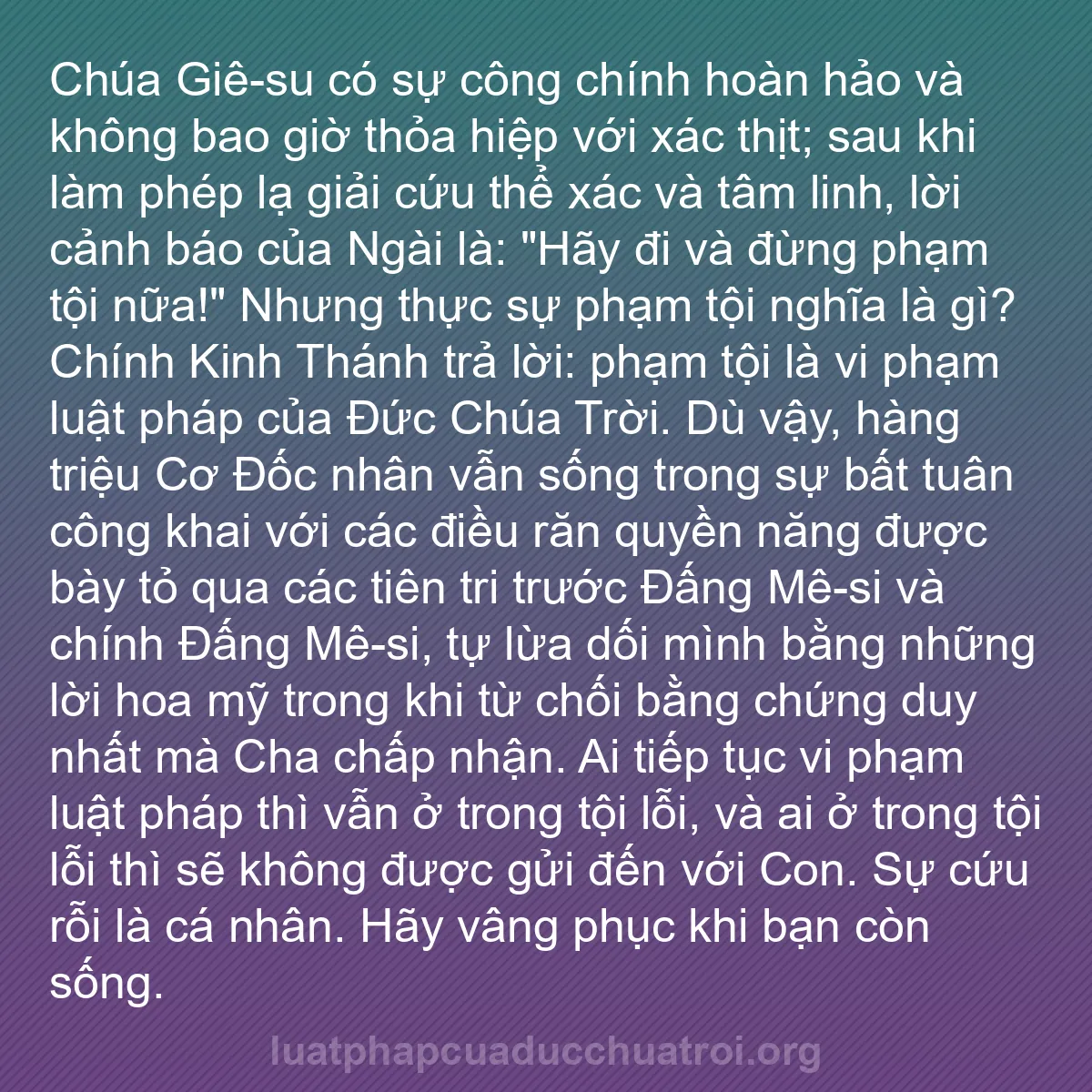 b0184 - Bài đăng về Luật pháp của Đức Chúa Trời: Chúa Giê-su có sự công chính hoàn hảo và không bao giờ thỏa...