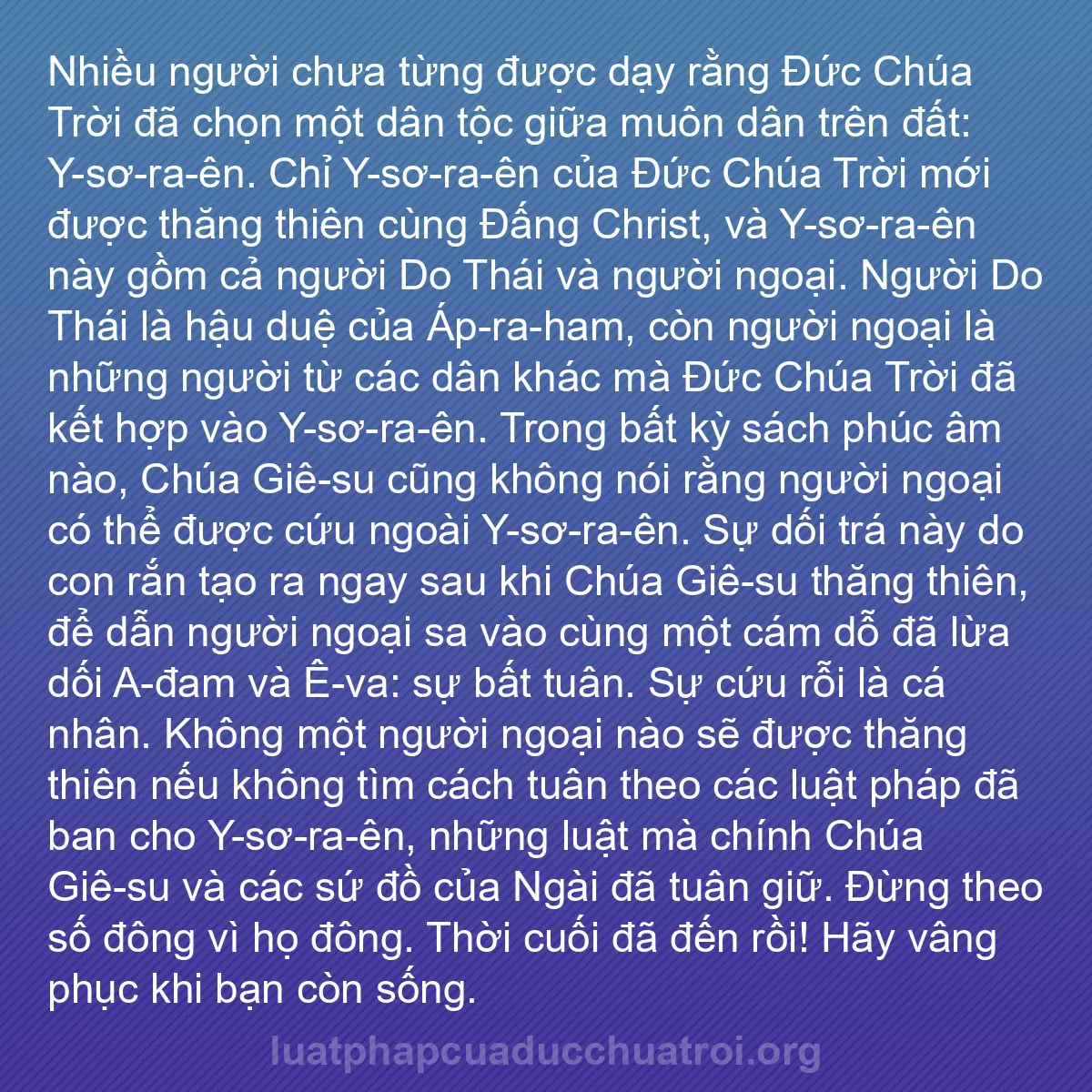 b0187 - Bài đăng về Luật pháp của Đức Chúa Trời: Nhiều người chưa từng được dạy rằng Đức Chúa Trời đã chọn một...