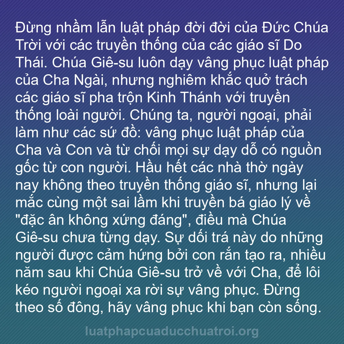 b0197 - Bài đăng về Luật pháp của Đức Chúa Trời: Đừng nhầm lẫn luật pháp đời đời của Đức Chúa Trời với các truyền...