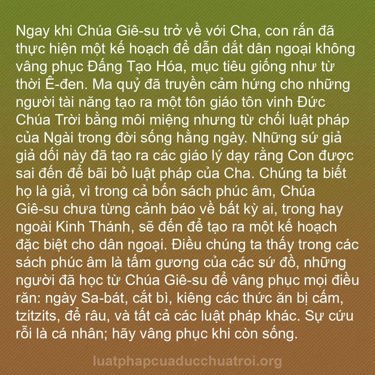b0209 - Bài đăng về Luật pháp của Đức Chúa Trời: Ngay khi Chúa Giê-su trở về với Cha, con rắn đã thực hiện một...