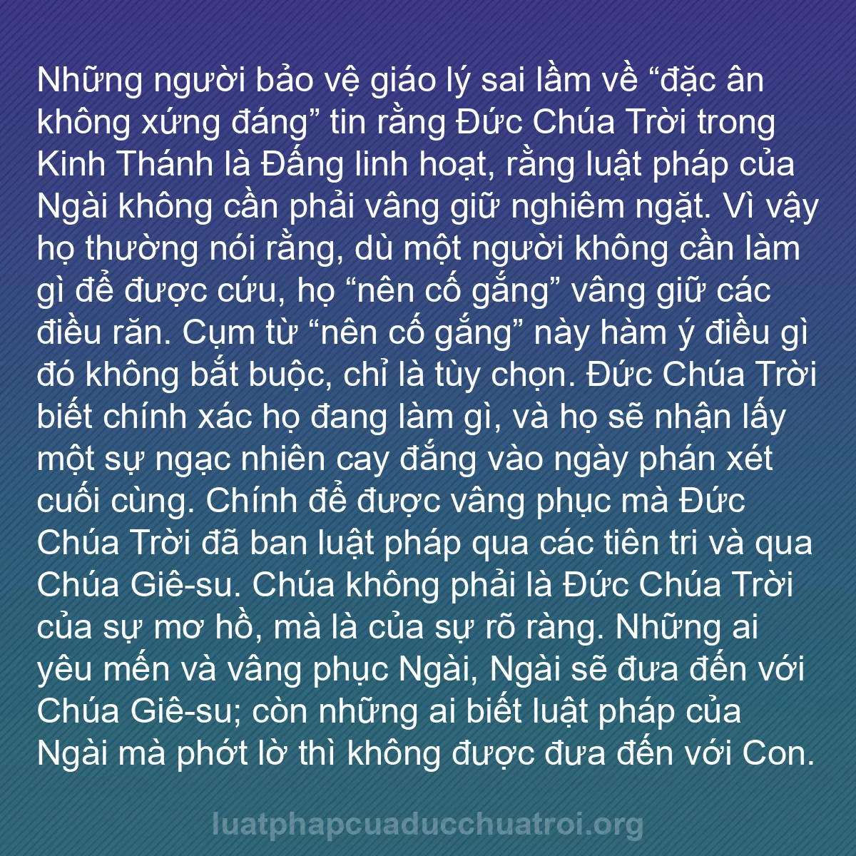 b0217 - Bài đăng về Luật pháp của Đức Chúa Trời: Những người bảo vệ giáo lý sai lầm về “đặc ân không xứng đáng”...