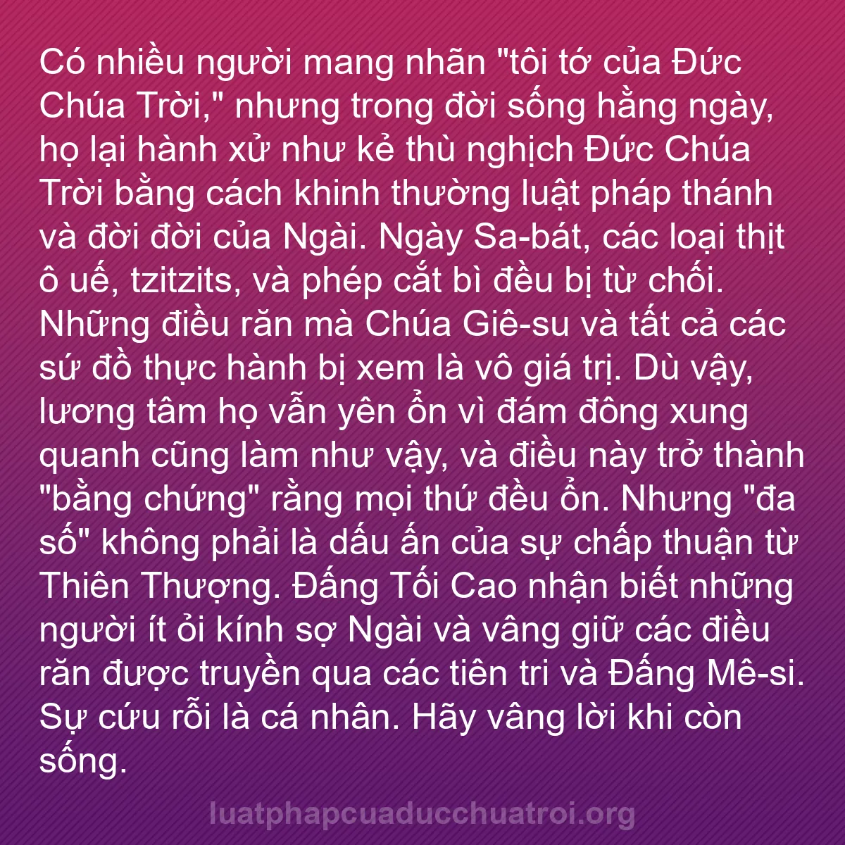b0221 - Bài đăng về Luật pháp của Đức Chúa Trời: Có nhiều người mang nhãn "tôi tớ của Đức Chúa Trời," nhưng trong...