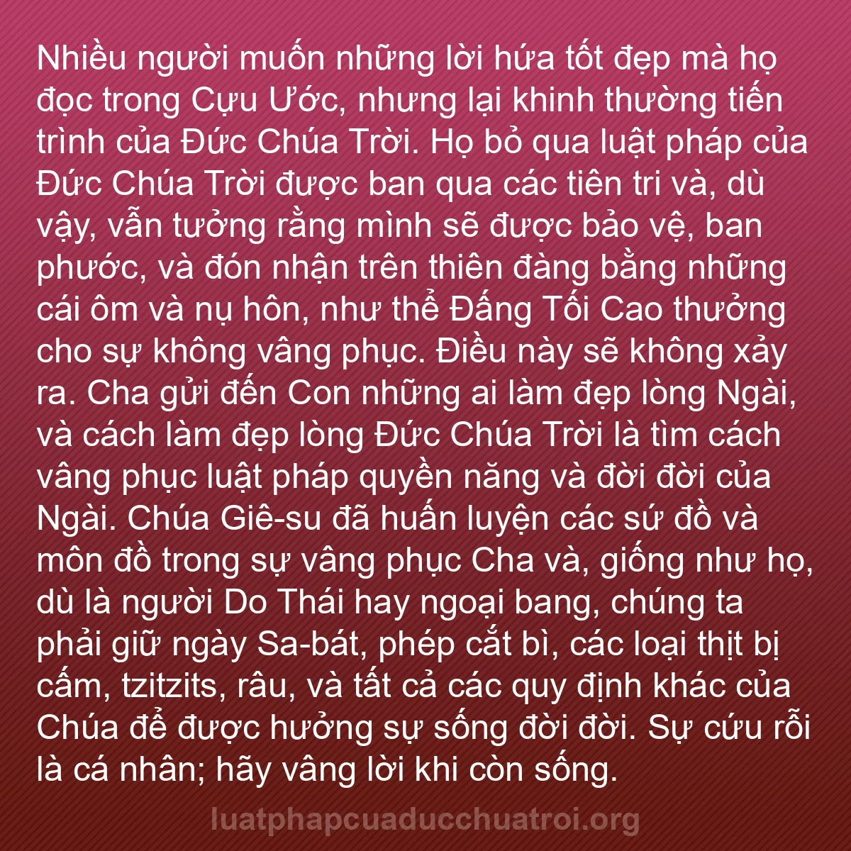 b0239 - Bài đăng về Luật pháp của Đức Chúa Trời: Nhiều người muốn những lời hứa tốt đẹp mà họ đọc trong Cựu Ước,...