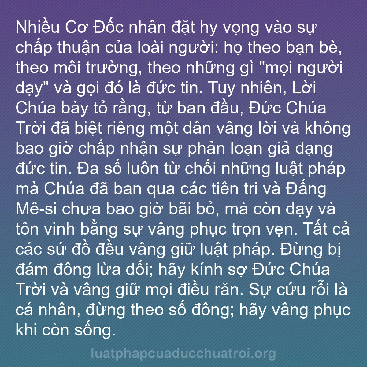 b0262 - Bài đăng về Luật pháp của Đức Chúa Trời: Nhiều Cơ Đốc nhân đặt hy vọng vào sự chấp thuận của loài người:...