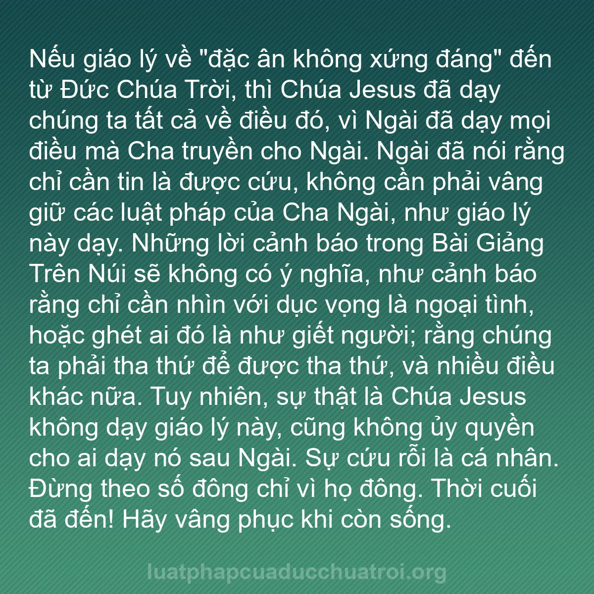 b0265 - Bài đăng về Luật pháp của Đức Chúa Trời: Nếu giáo lý về "đặc ân không xứng đáng" đến từ Đức Chúa Trời,...