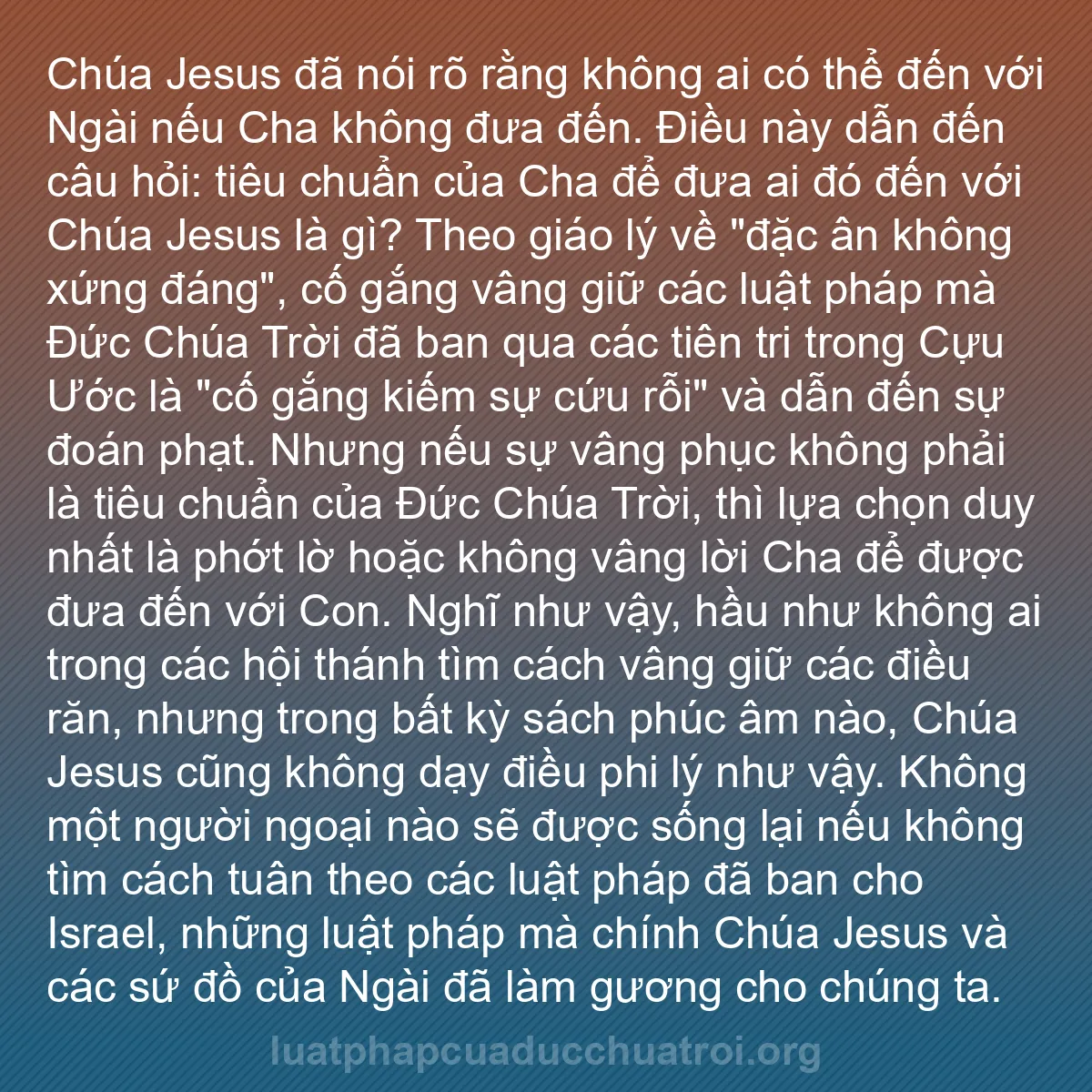 b0272 - Bài đăng về Luật pháp của Đức Chúa Trời: Chúa Jesus đã nói rõ rằng không ai có thể đến với Ngài nếu Cha...