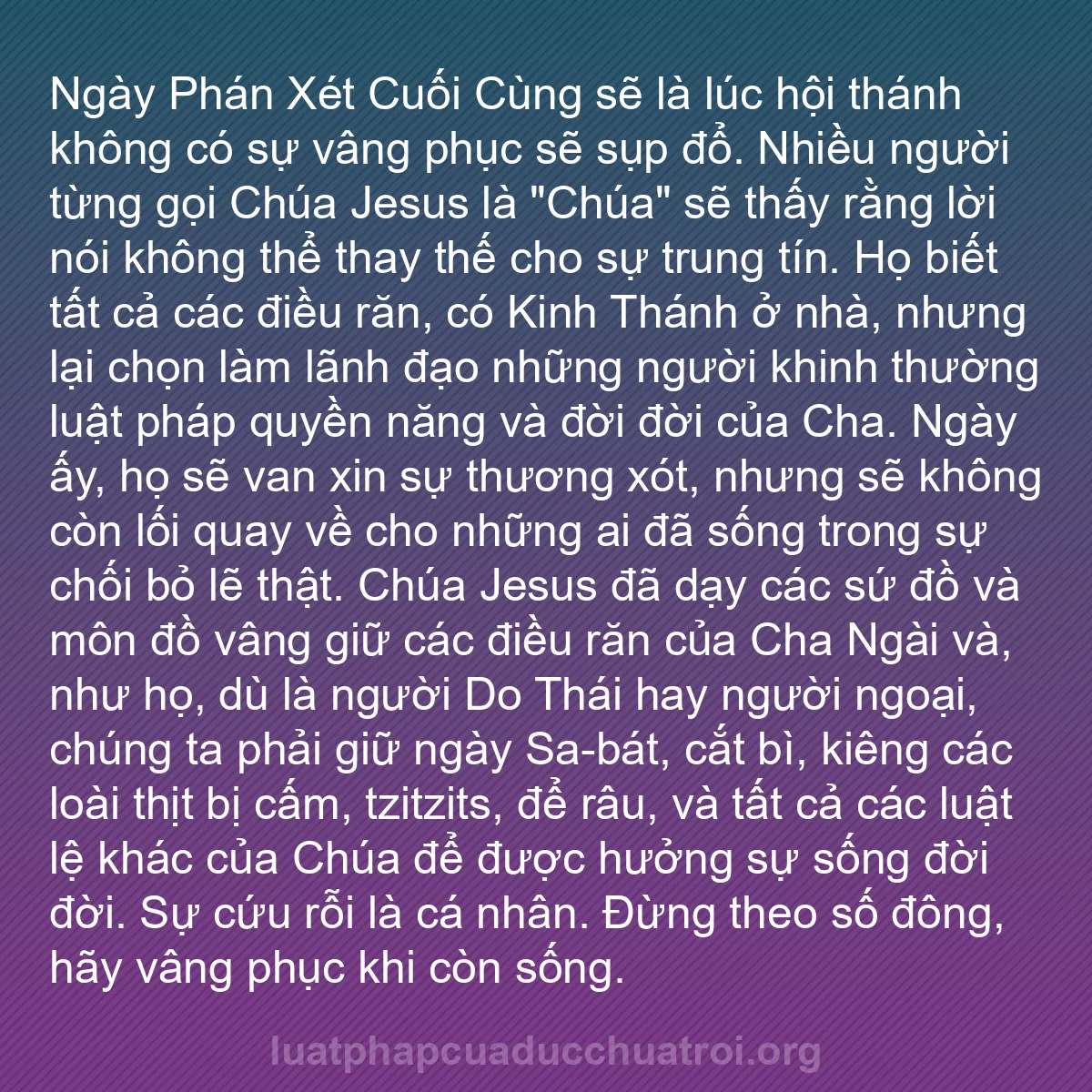 b0274 - Bài đăng về Luật pháp của Đức Chúa Trời: Ngày Phán Xét Cuối Cùng sẽ là lúc hội thánh không có sự vâng...