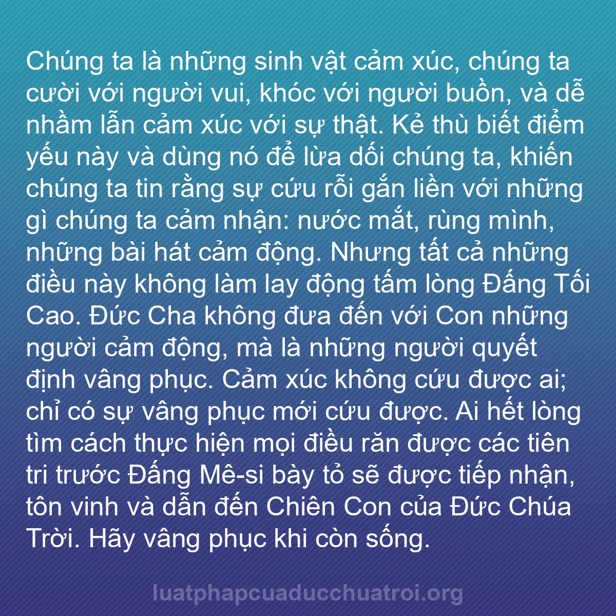 b0275 - Bài đăng về Luật pháp của Đức Chúa Trời: Chúng ta là những sinh vật cảm xúc, chúng ta cười với người...