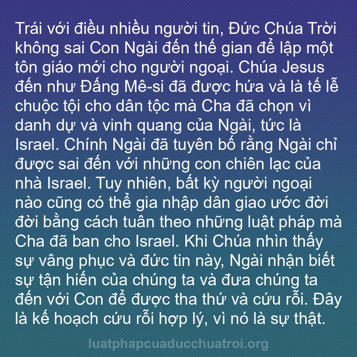 b0277 - Bài đăng về Luật pháp của Đức Chúa Trời: Trái với điều nhiều người tin, Đức Chúa Trời không sai Con Ngài...