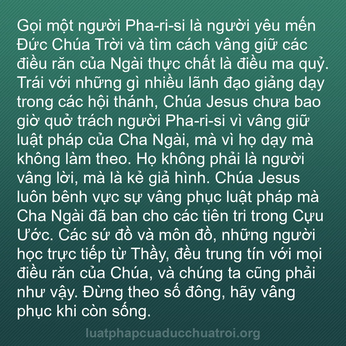 b0280 - Bài đăng về Luật pháp của Đức Chúa Trời: Gọi một người Pha-ri-si là người yêu mến Đức Chúa Trời và tìm...