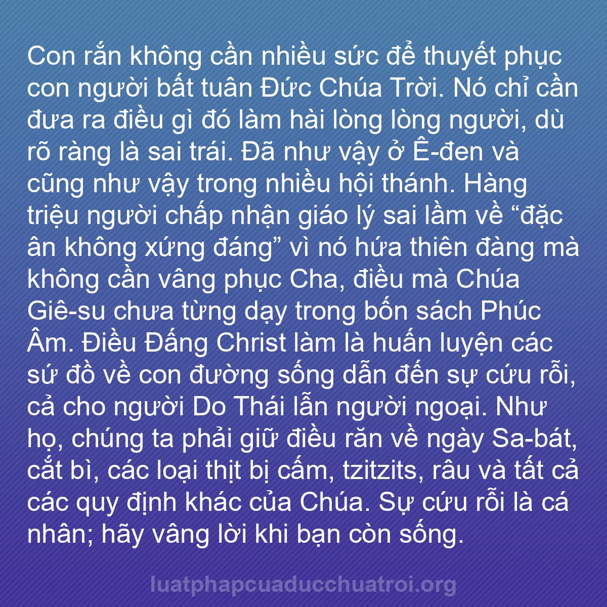 b0287 - Bài đăng về Luật pháp của Đức Chúa Trời: Con rắn không cần nhiều sức để thuyết phục con người bất tuân...