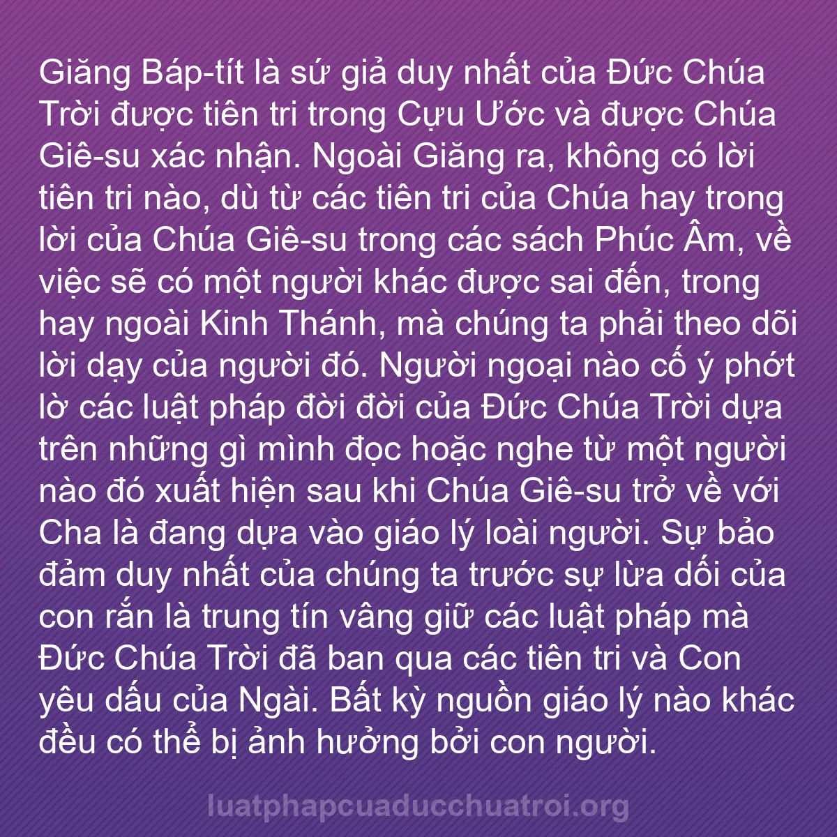 b0291 - Bài đăng về Luật pháp của Đức Chúa Trời: Giăng Báp-tít là sứ giả duy nhất của Đức Chúa Trời được tiên...