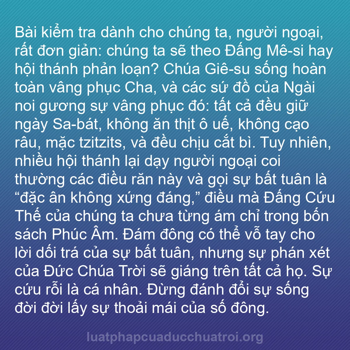 b0295 - Bài đăng về Luật pháp của Đức Chúa Trời: Bài kiểm tra dành cho chúng ta, người ngoại, rất đơn giản: chúng...