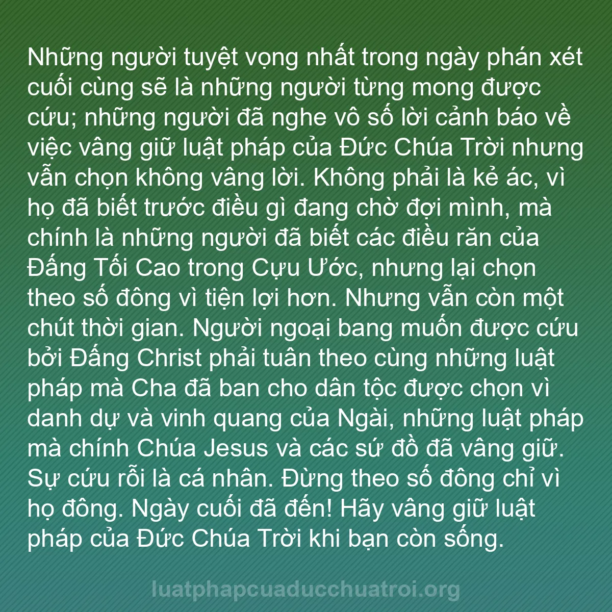 b0310 - Bài đăng về Luật pháp của Đức Chúa Trời: Những người tuyệt vọng nhất trong ngày phán xét cuối cùng sẽ...