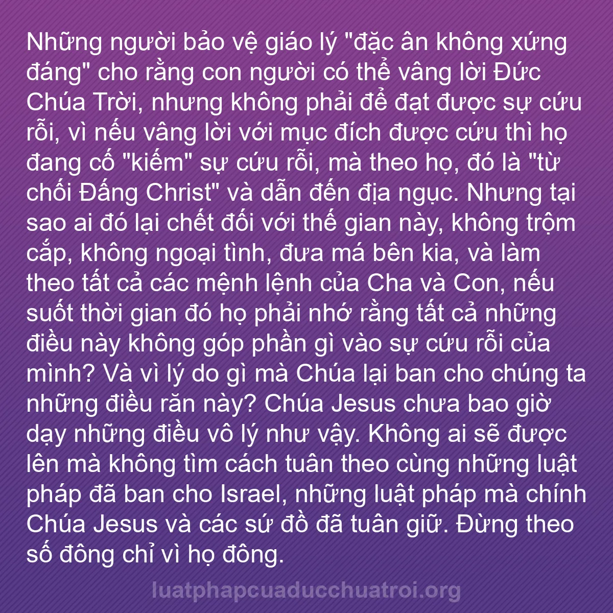 b0311 - Bài đăng về Luật pháp của Đức Chúa Trời: Những người bảo vệ giáo lý "đặc ân không xứng đáng" cho rằng...