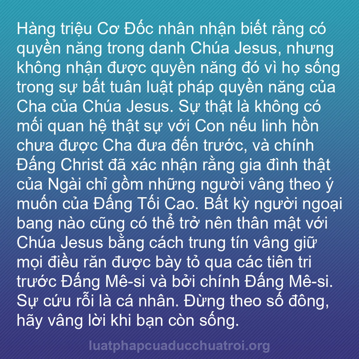 b0315 - Bài đăng về Luật pháp của Đức Chúa Trời: Hàng triệu Cơ Đốc nhân nhận biết rằng có quyền năng trong danh...