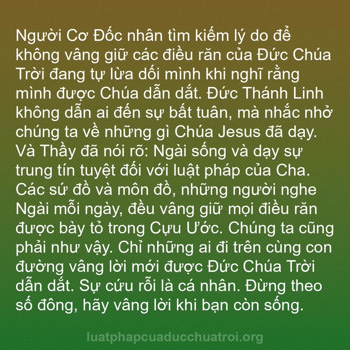 b0316 - Bài đăng về Luật pháp của Đức Chúa Trời: Người Cơ Đốc nhân tìm kiếm lý do để không vâng giữ các điều...