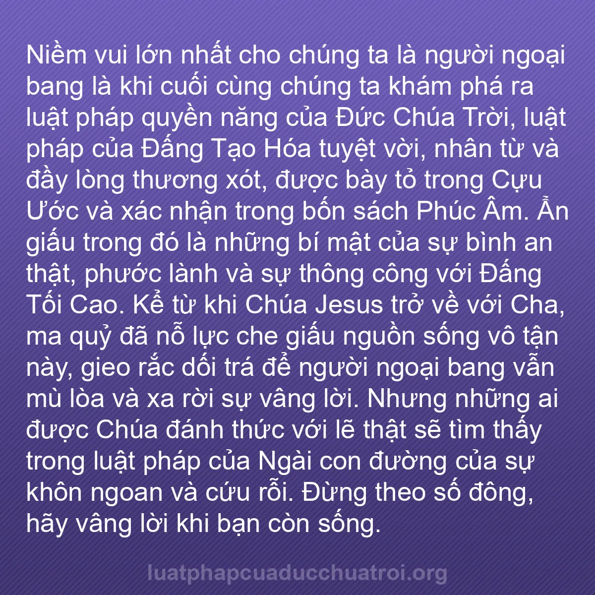 b0318 - Bài đăng về Luật pháp của Đức Chúa Trời: Niềm vui lớn nhất cho chúng ta là người ngoại bang là khi cuối...
