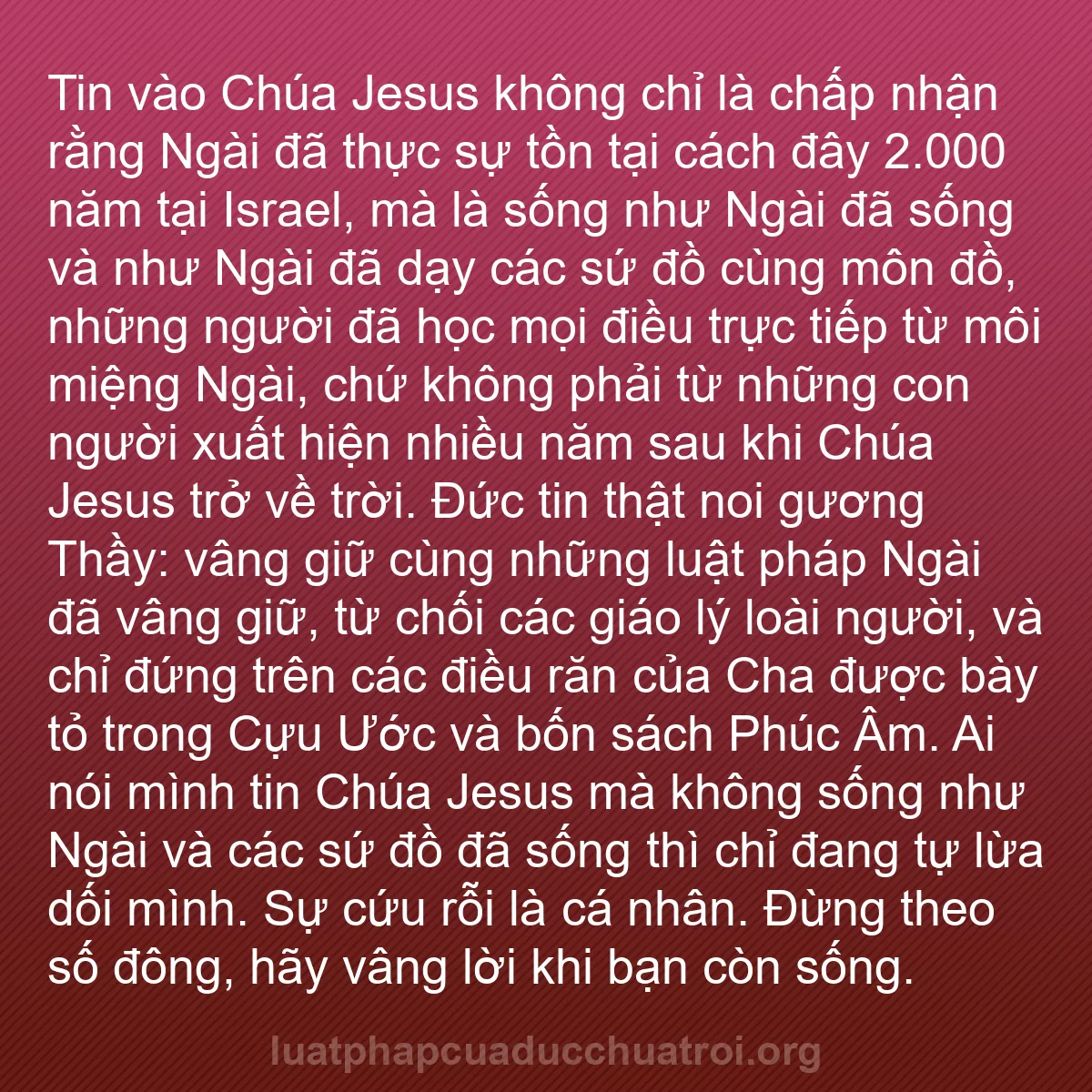 b0319 - Bài đăng về Luật pháp của Đức Chúa Trời: Tin vào Chúa Jesus không chỉ là chấp nhận rằng Ngài đã thực...