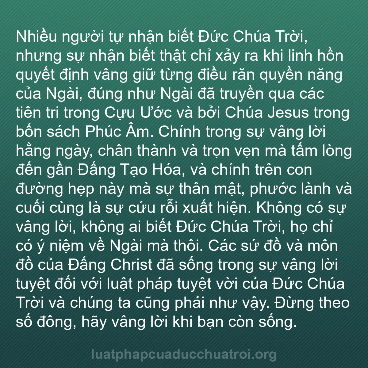 b0320 - Bài đăng về Luật pháp của Đức Chúa Trời: Nhiều người tự nhận biết Đức Chúa Trời, nhưng sự nhận biết thật...