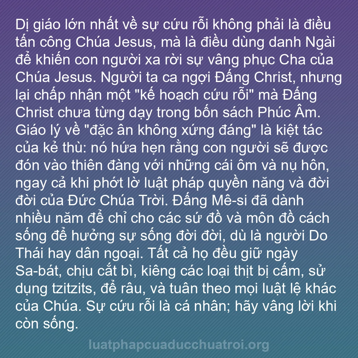 b0322 - Bài đăng về Luật pháp của Đức Chúa Trời: Dị giáo lớn nhất về sự cứu rỗi không phải là điều tấn công Chúa...