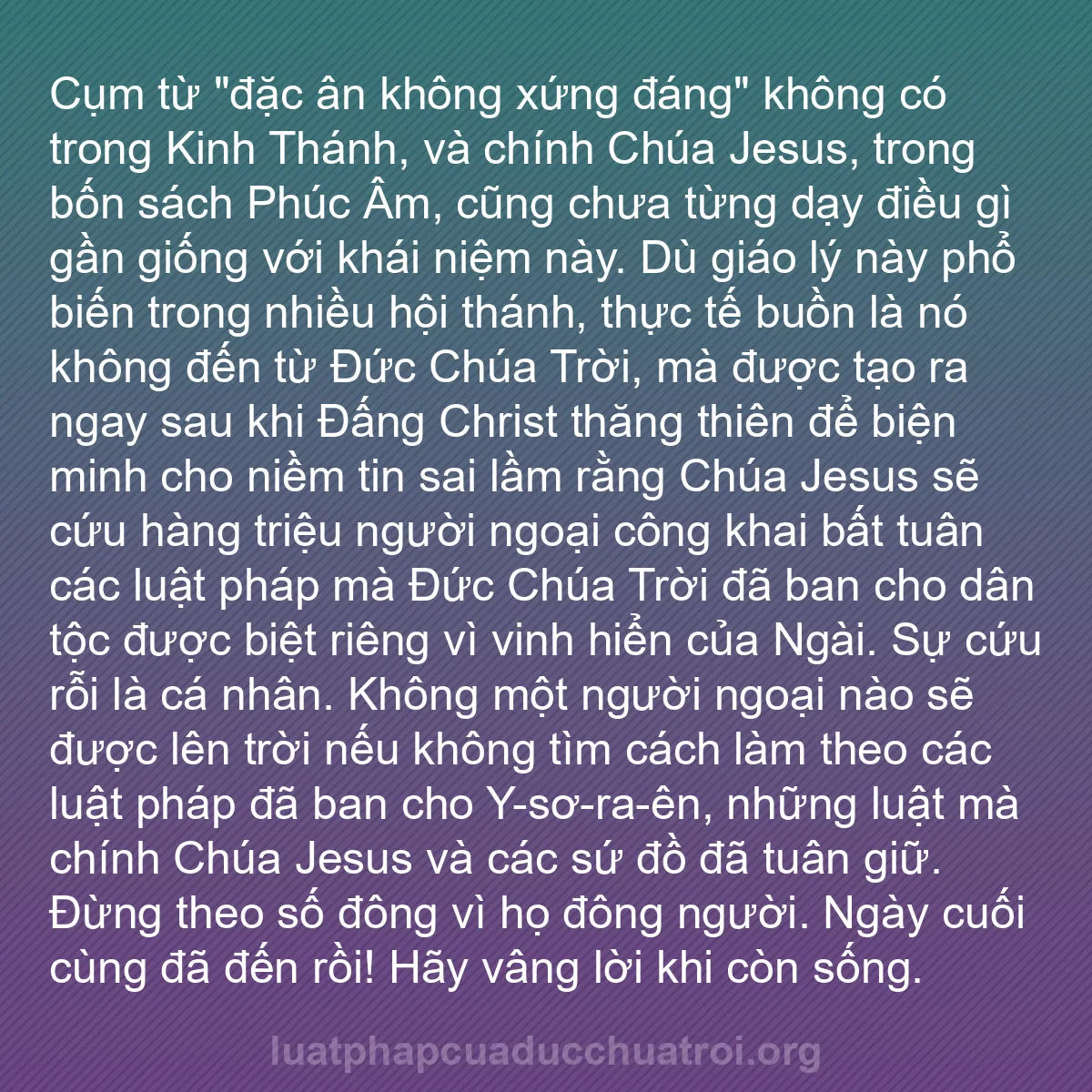 b0324 - Bài đăng về Luật pháp của Đức Chúa Trời: Cụm từ "đặc ân không xứng đáng" không có trong Kinh Thánh, và...