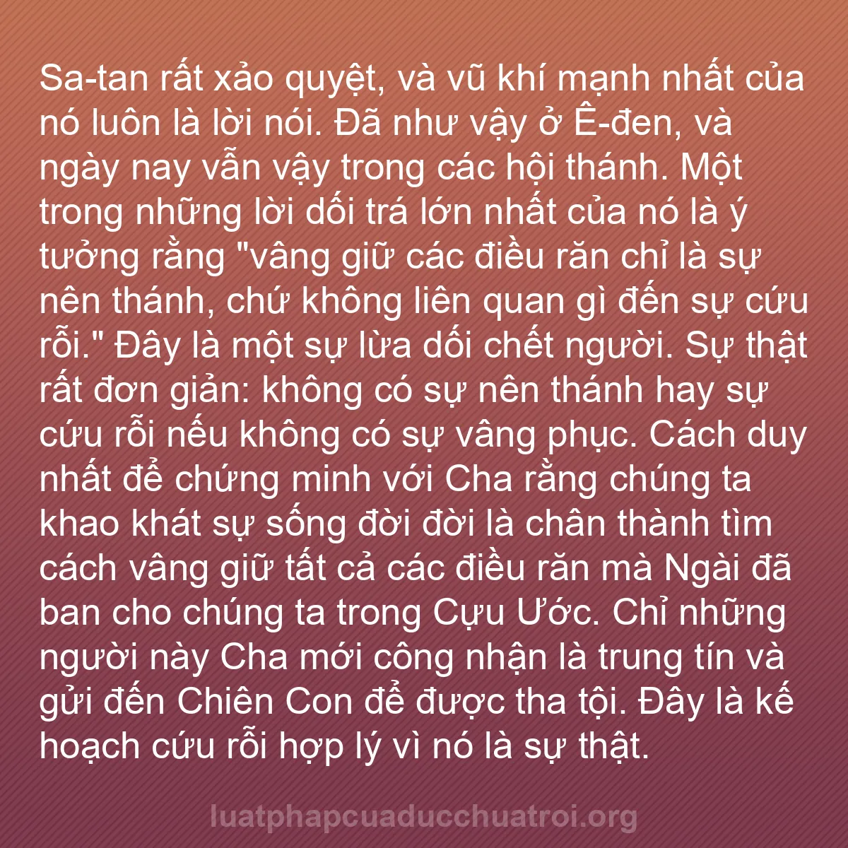 b0326 - Bài đăng về Luật pháp của Đức Chúa Trời: Sa-tan rất xảo quyệt, và vũ khí mạnh nhất của nó luôn là lời...