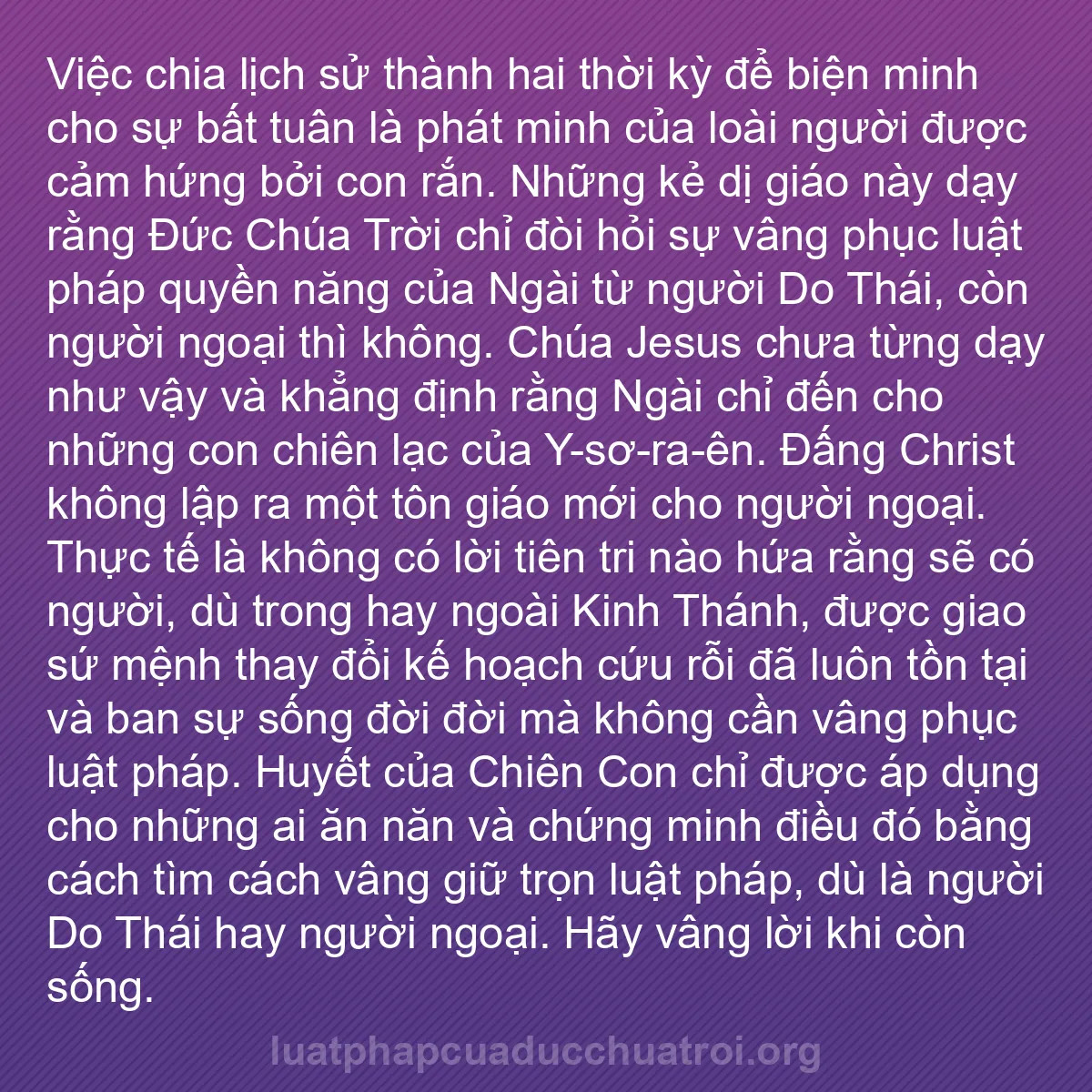 b0331 - Bài đăng về Luật pháp của Đức Chúa Trời: Việc chia lịch sử thành hai thời kỳ để biện minh cho sự bất...